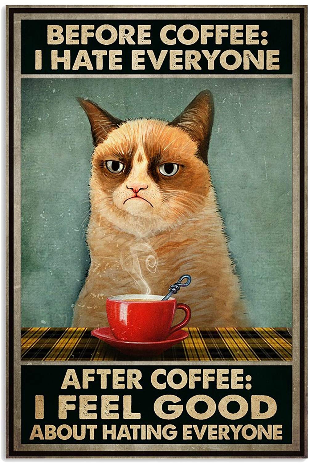 ANDIEZ-Before-Coffee-I-Hate-Everyone-After-Coffee-I-Feel-Good-About-Hating-Everyone-Grumpy-Cat-Poster.jpg