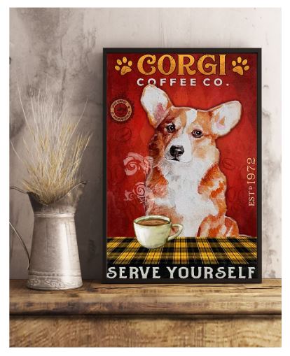Corgi coffee serve yourself poster 2