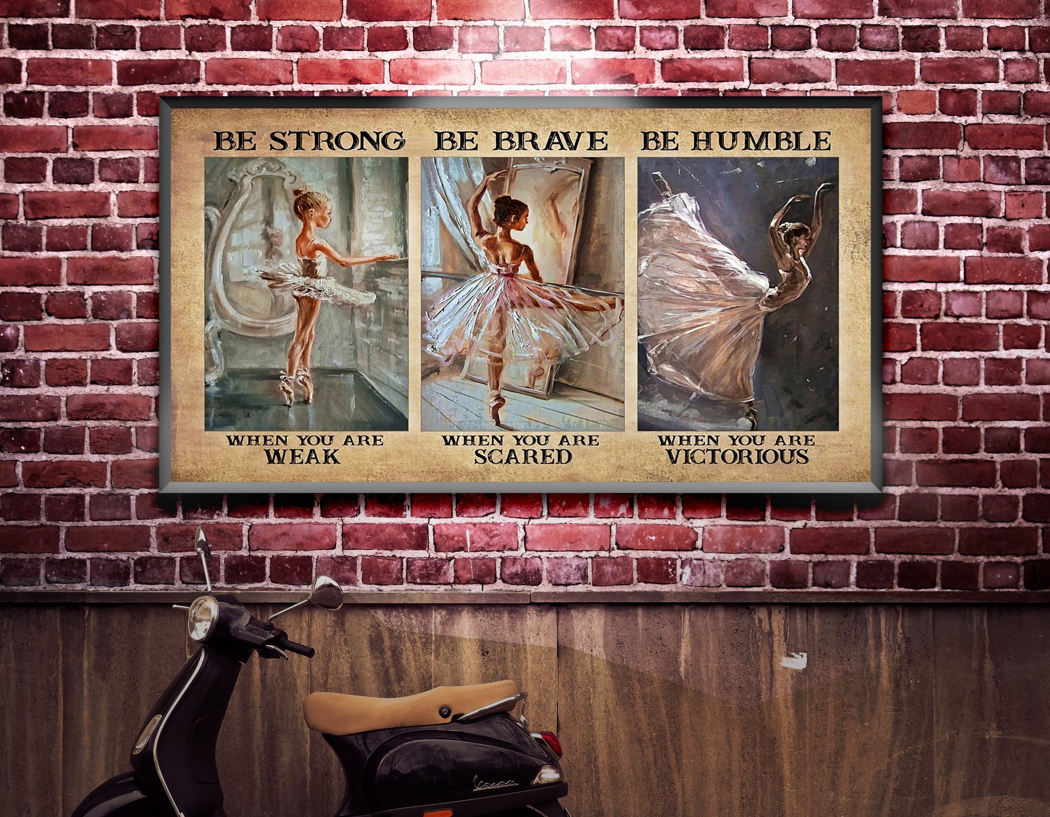 Ballet Girls Be Strong Be Brave Be Humble Poster