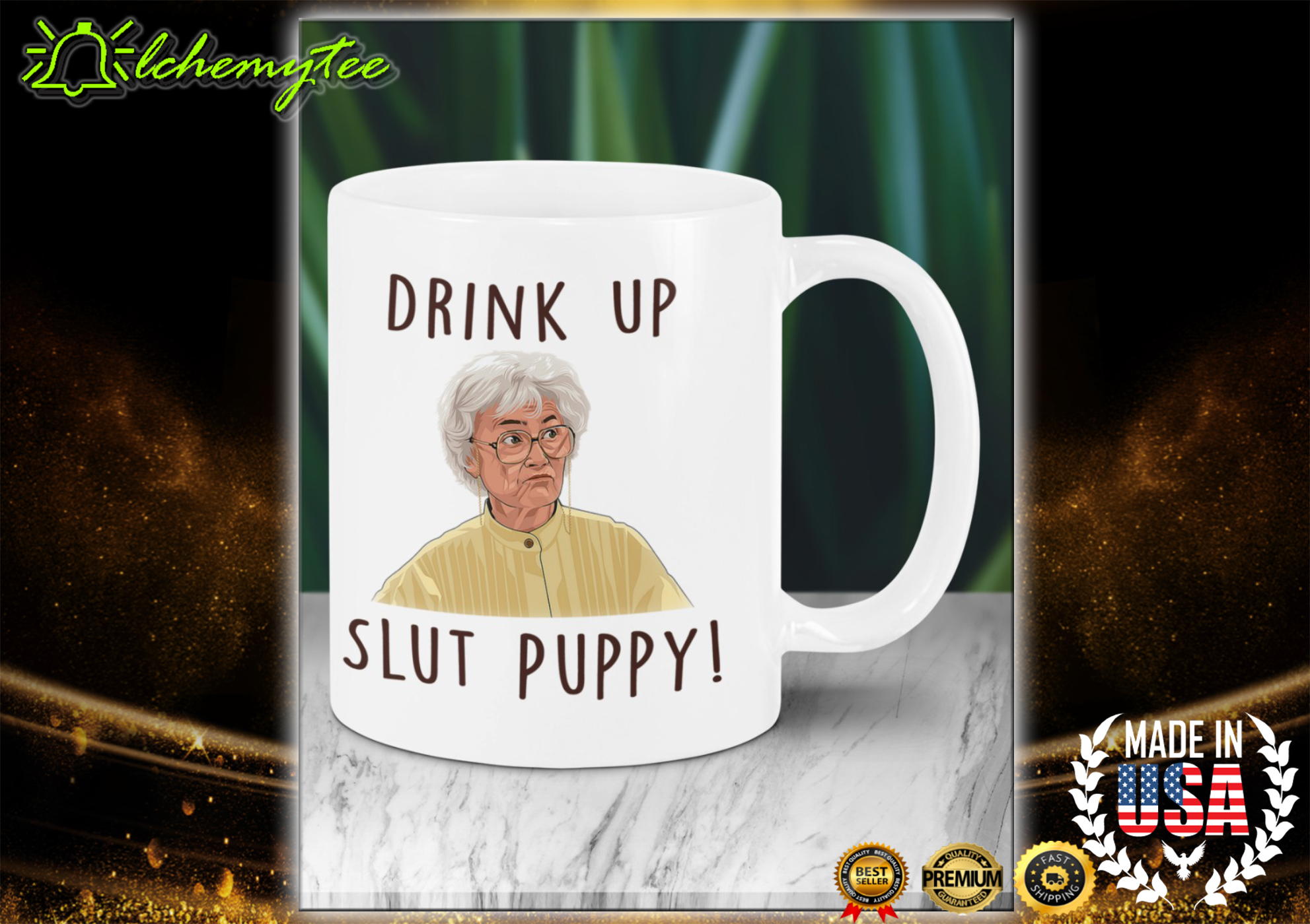 Golden Girl Sophia Petrillo Drink Up Slut Puppy Mug