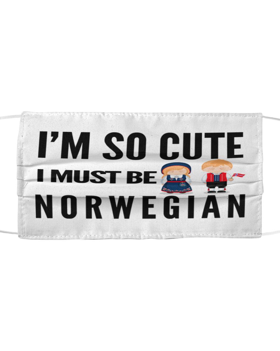 I'm so cute i must be norwegian face mask