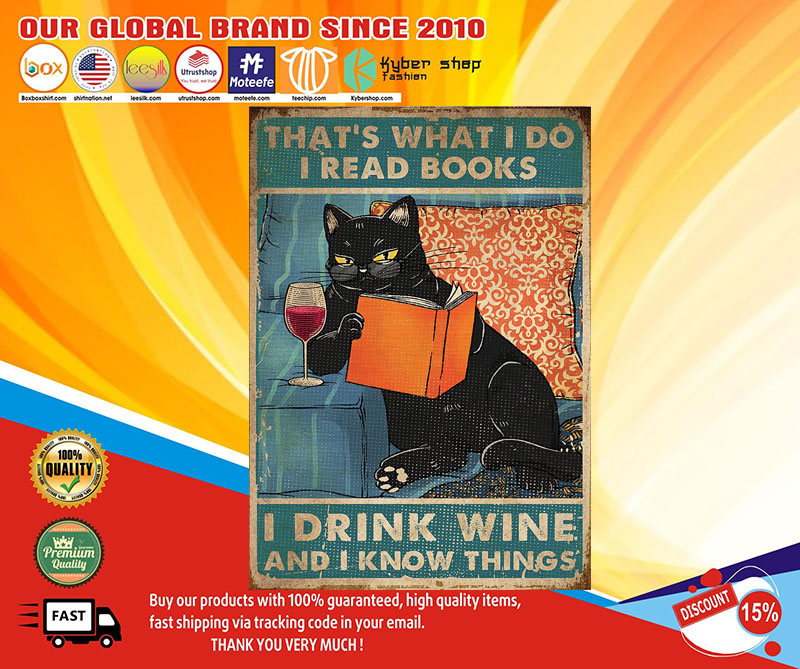 Cat That's what I do I read books I drink wine and I know things poster1