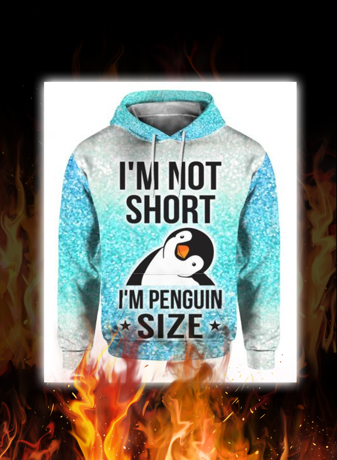 I'm not short i'm penguin size 3d hoodie and shirt