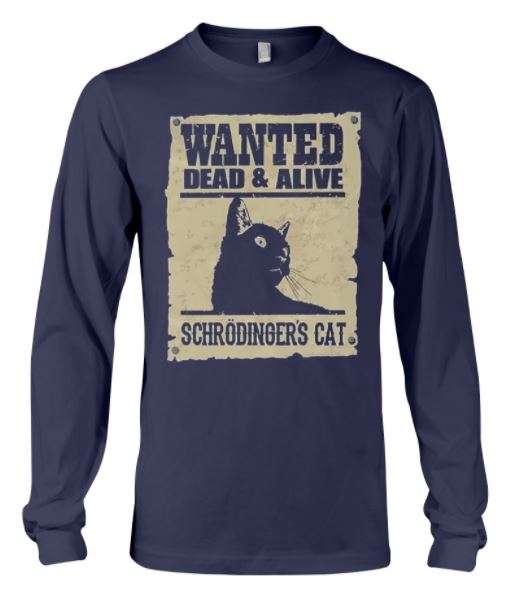 Wanted Schrodinger's cat long sleeve tee