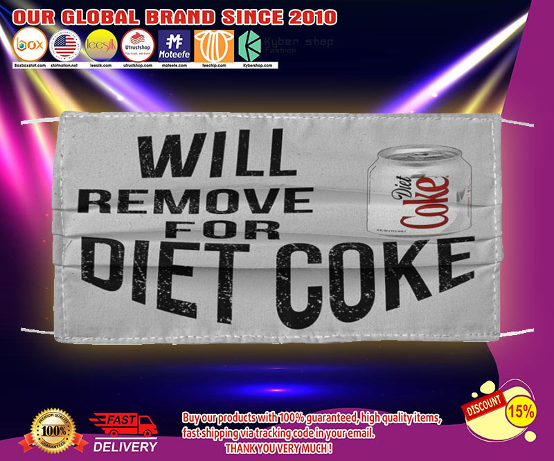 Will remove for diet coke face mask – LIMITED EDITION