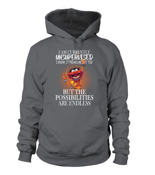 currently unsupervised possibilities endless hoodie