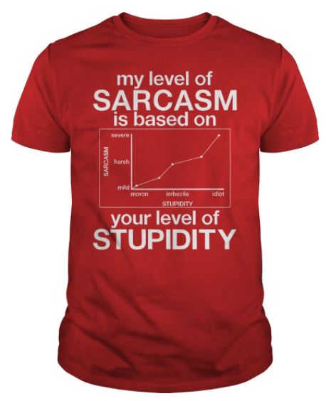 My sarcasm based t shirt 4