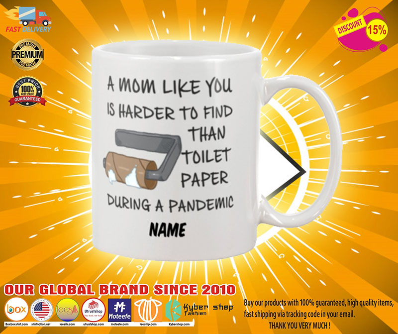 A mom like you is harder to find than toilet paper during a pandemic mug2