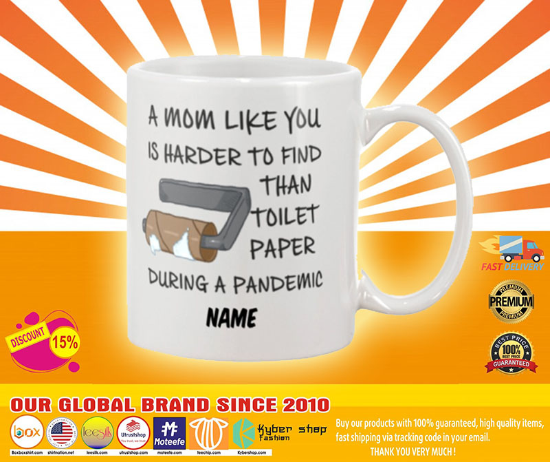 A mom like you is harder to find than toilet paper during a pandemic mug4
