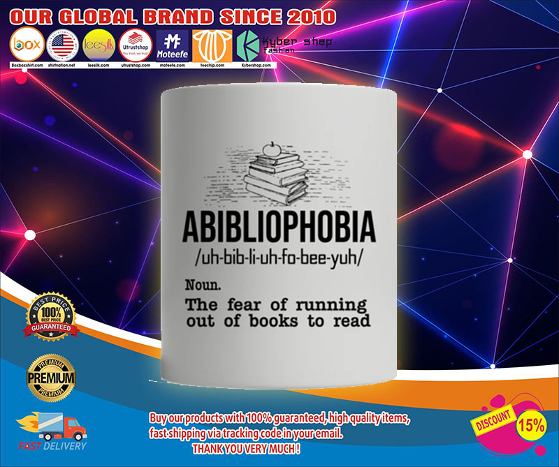 Abibliophobia definition the fear of running out of books to read mug1