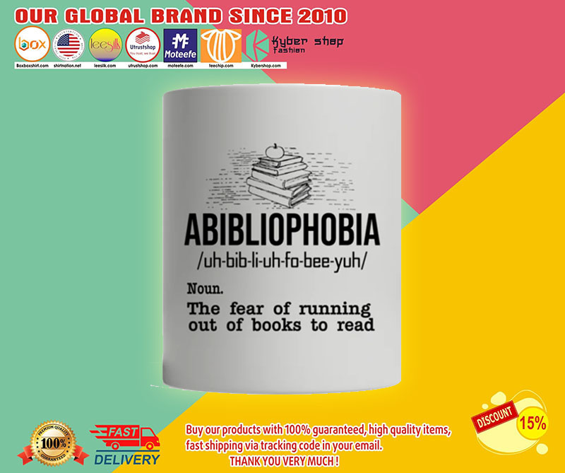 Abibliophobia definition the fear of running out of books to read mug2
