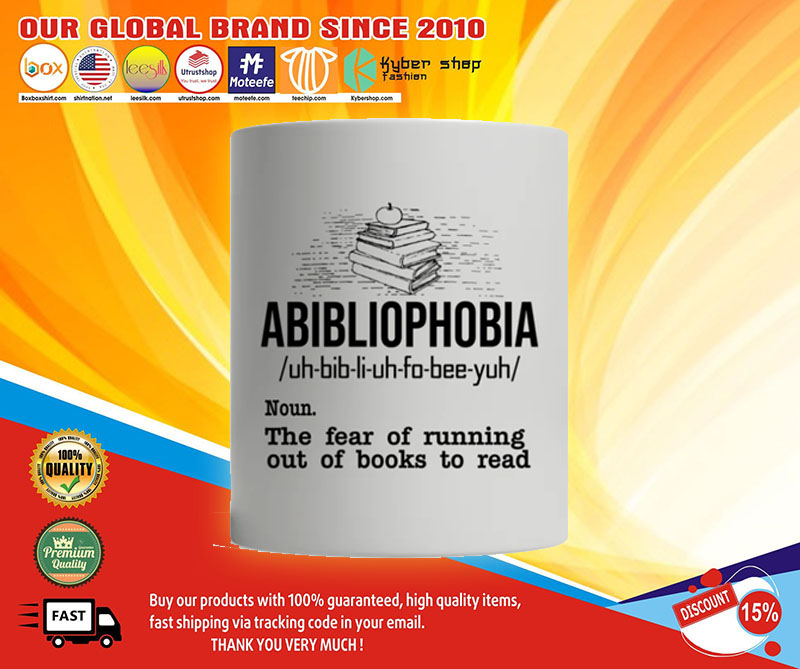 Abibliophobia definition the fear of running out of books to read mug4