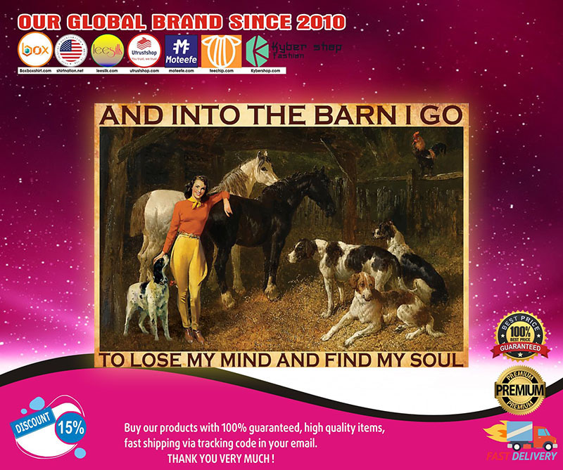 And into the barn I go to lose my mind and find my soul poster3