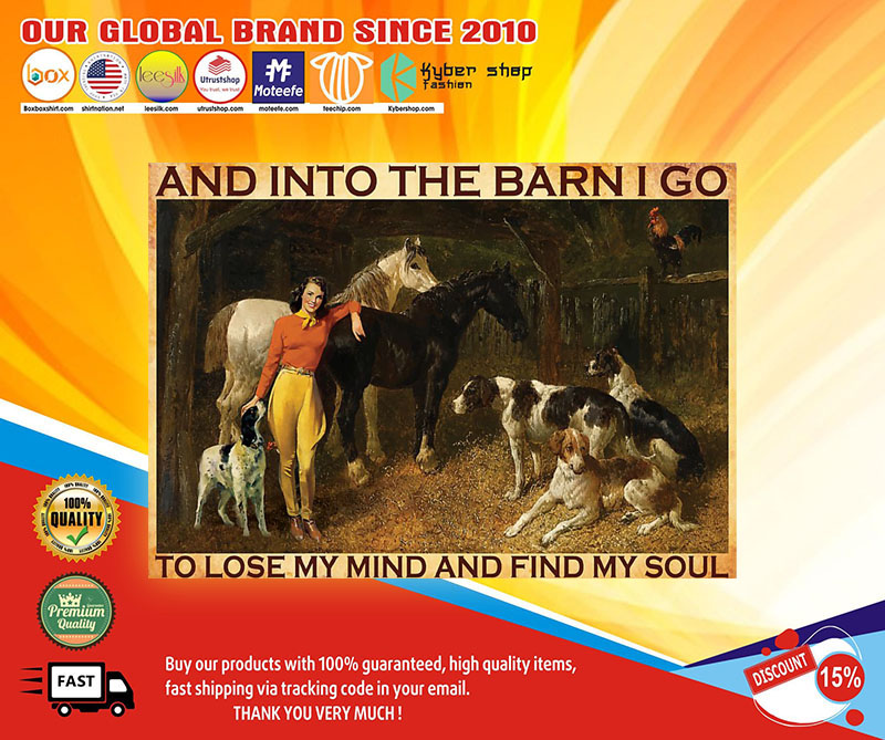 And into the barn I go to lose my mind and find my soul poster4