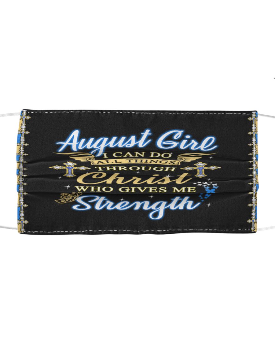 August girl i can do all things through christ who gives me strength face mask 3