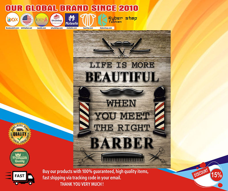 Barber life is more beautiful when you meet the right barber poster1