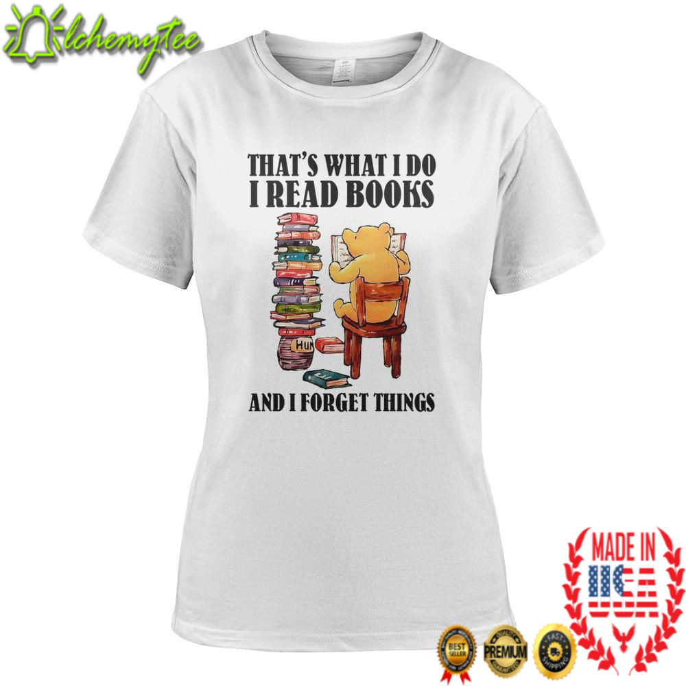 Bear That's What I Do I Read Books And I Forget Things Shirt 2