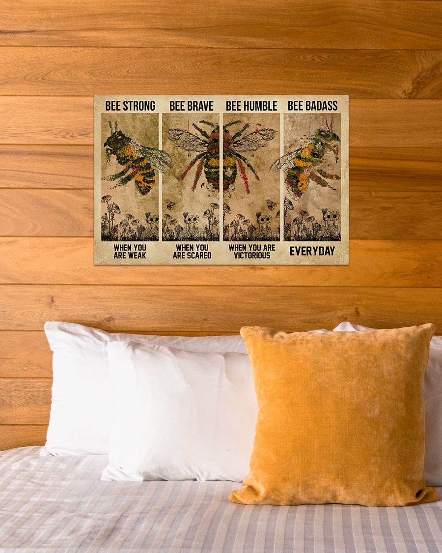 Bee be strong be brave be humble be badass poster – LIMITED EDITION