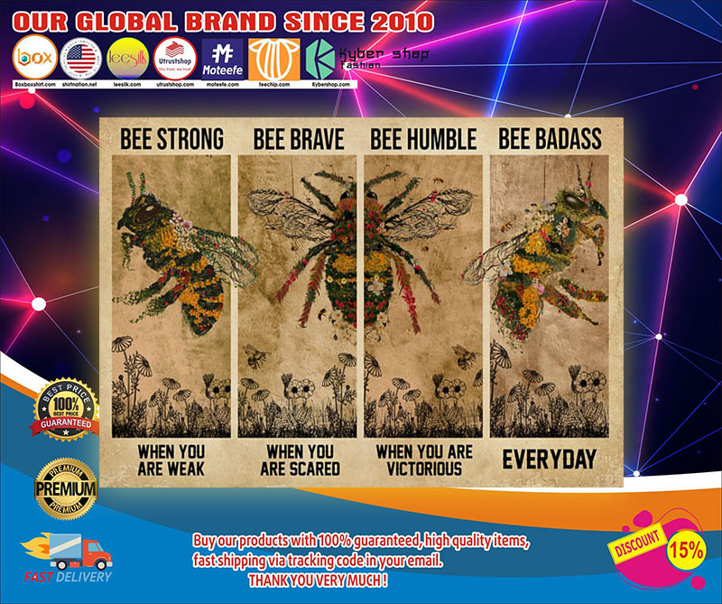 Bee be strong be brave be humble be badass poster1