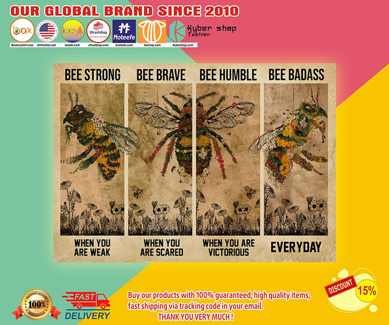 Bee be strong be brave be humble be badass poster2