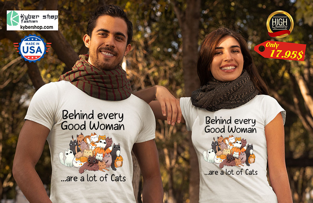 Behind every good woman are a lot of cats shirt7
