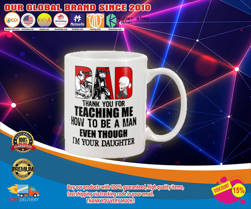 Biker dad thank for teach me how to be a man even I'm your daughter mug4