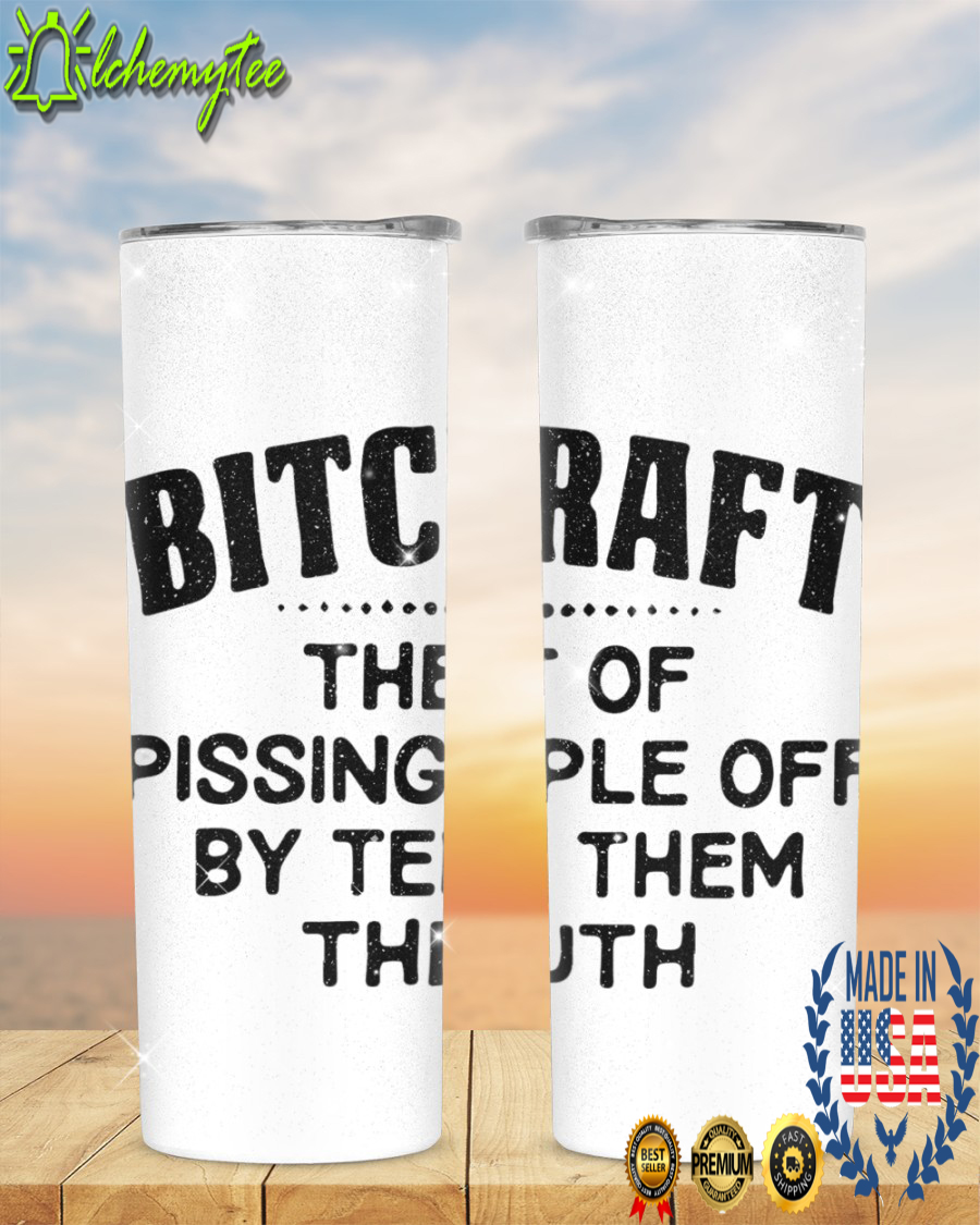 Bitchcraft the art of pissing people off by telling them the truth mug 3