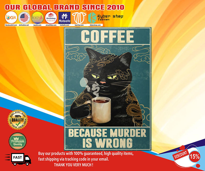 Black Cat coffee because murder is wrong poster