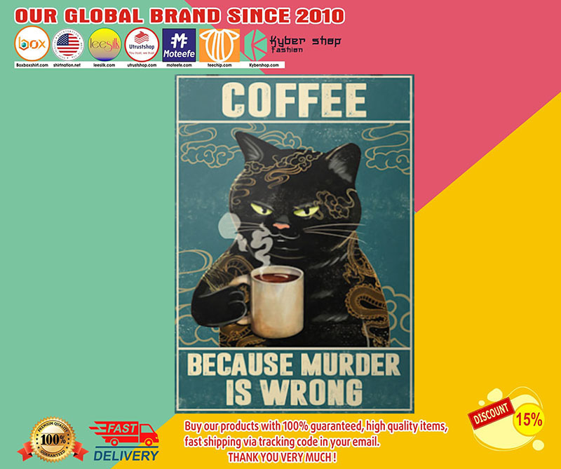 Black Cat coffee because murder is wrong poster3