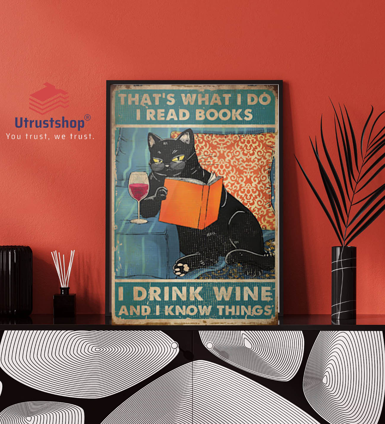 Black cat that’s what I do I read books I drink wine and I know things poster