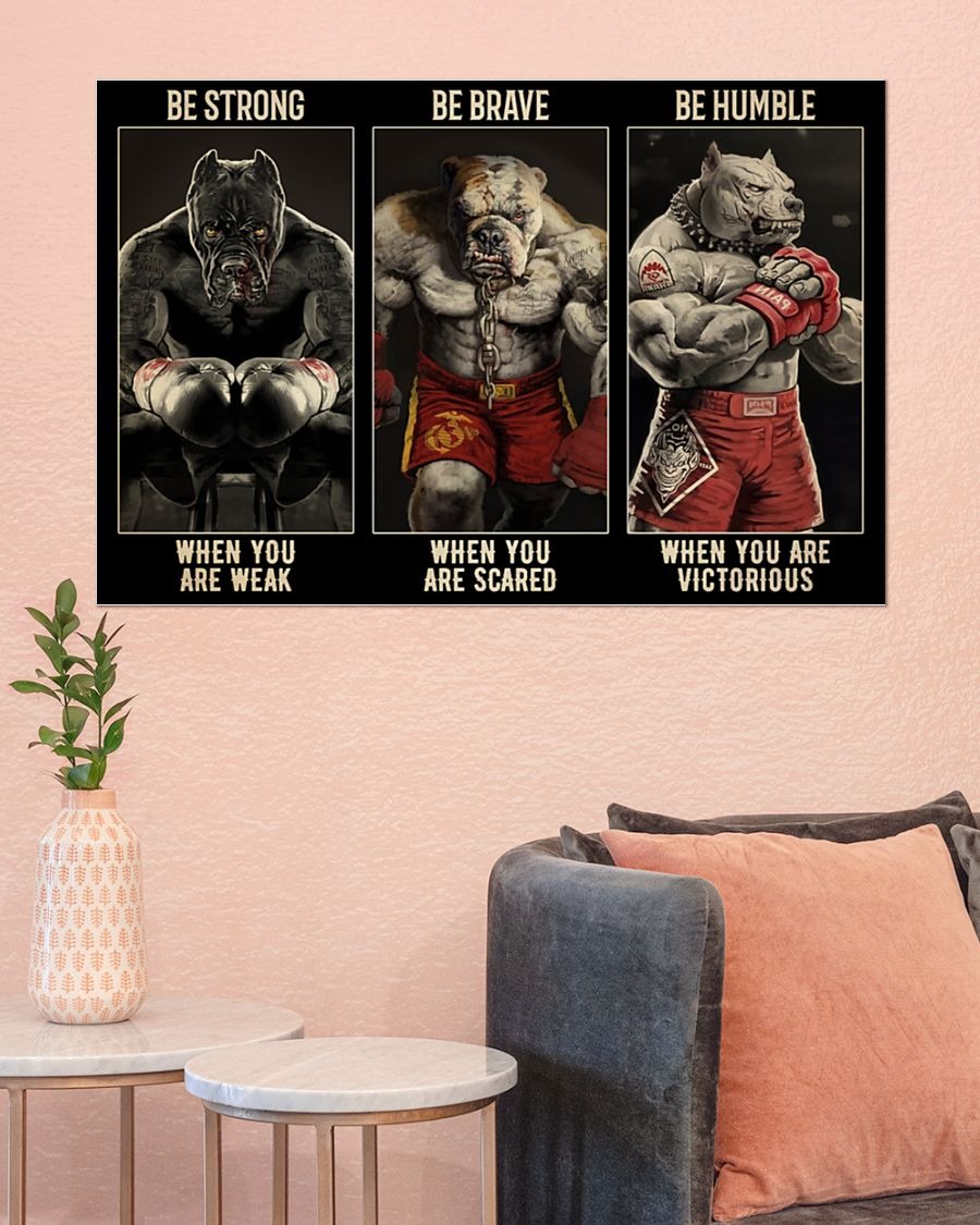 Boxing Pitbull be strong be brave be humble be badass poster3