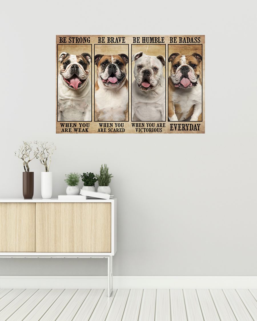 Bulldog be strong be brave be humble be badass poster 2