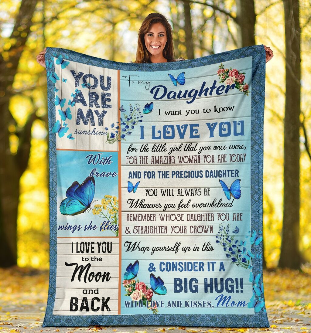 Butterfly to my daughter i want you know i love you mom blanket – Hothot 271020