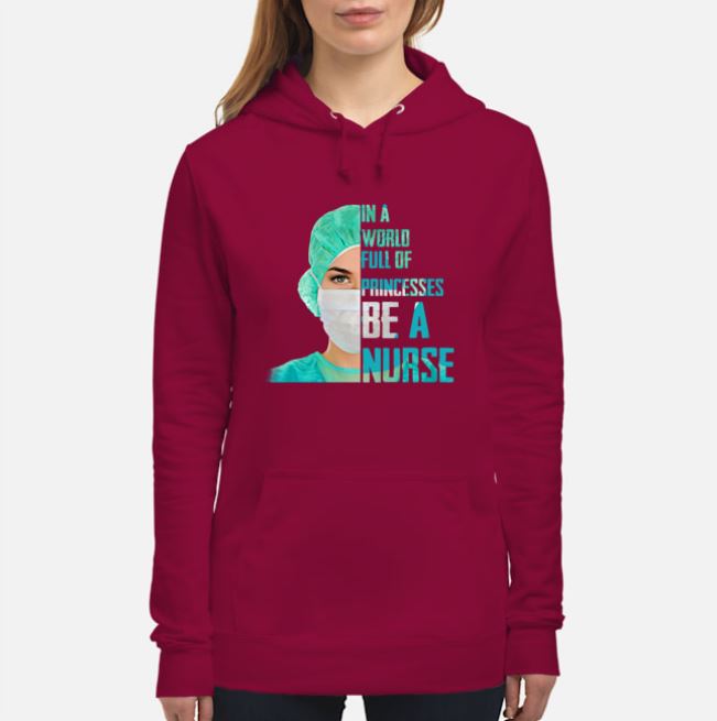 Princesses be a nurse hoodie