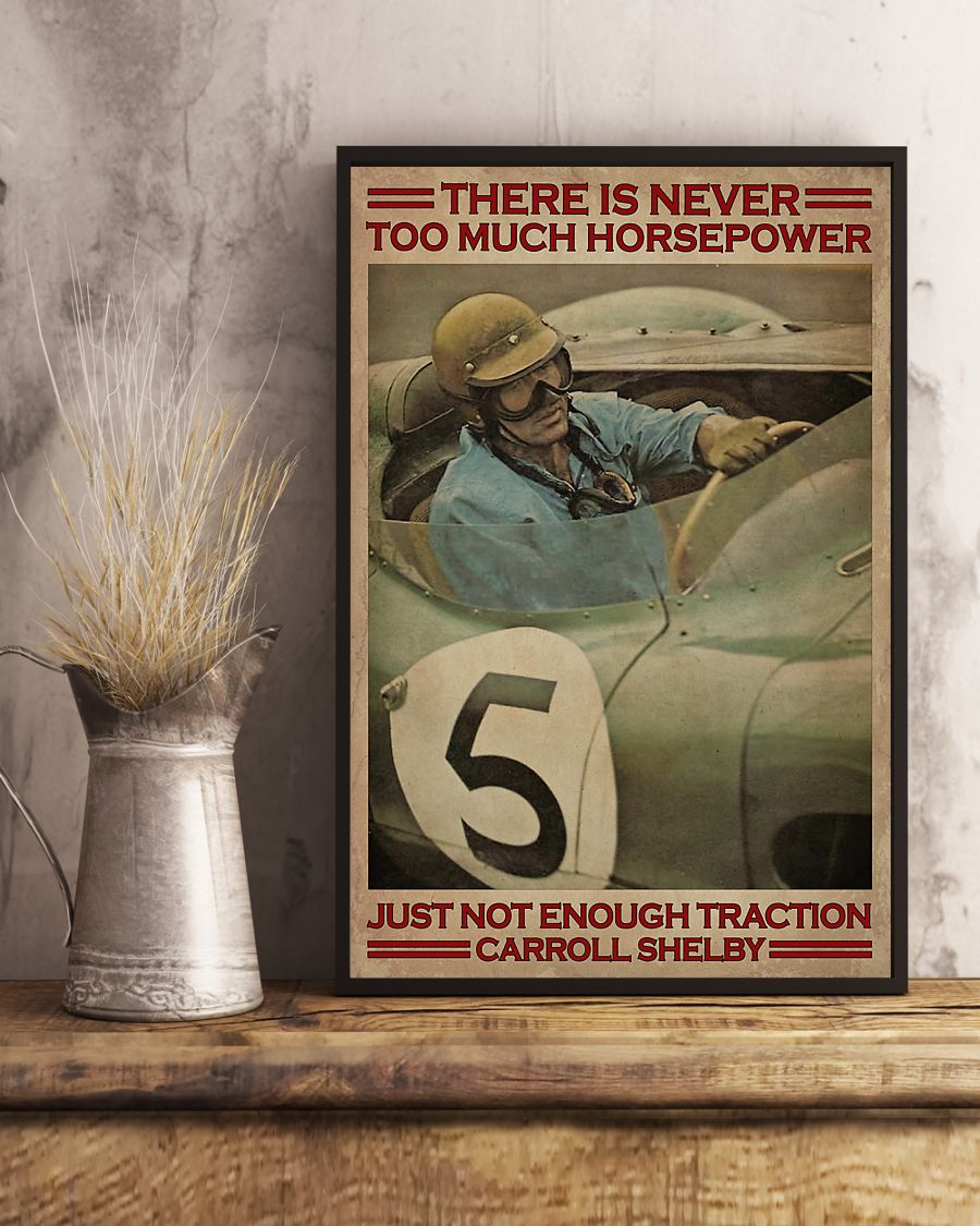 There is nerver too much horsepower just not enough traction carroll shelby poster – LIMITED EDITION