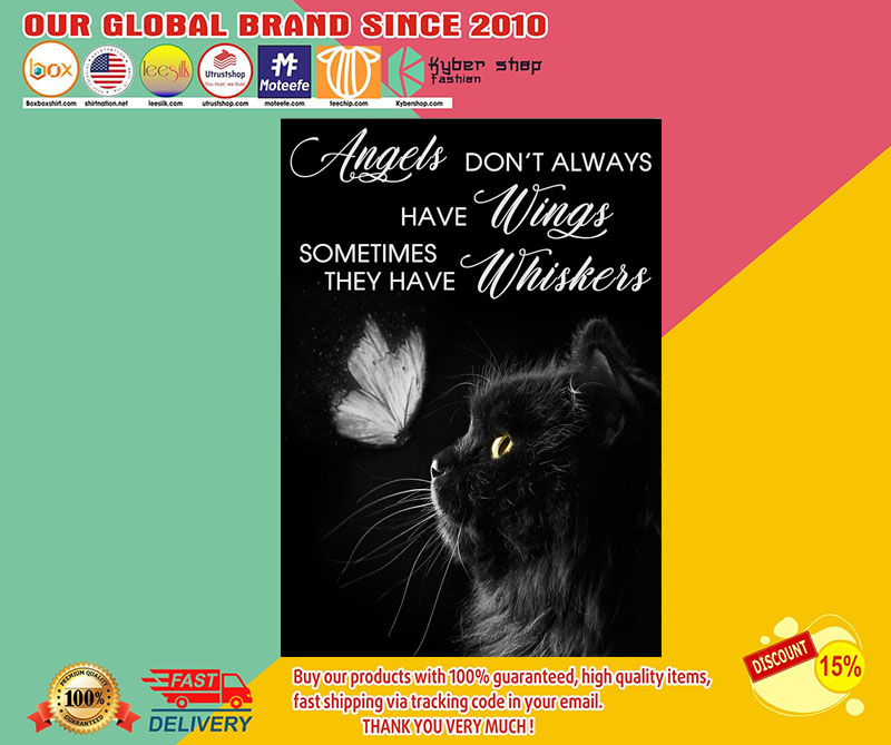 Cat Angels don't always have wings sometimes they have whiskers poster3