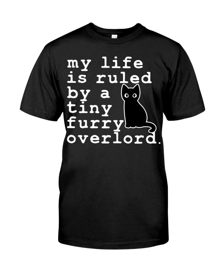 Cat My life is ruled by a tiny furry overlord Shirt5