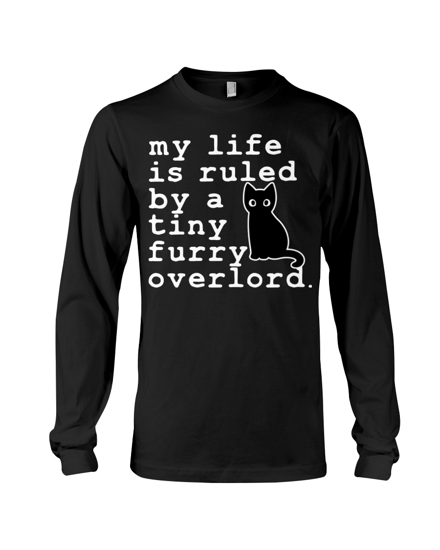 Cat My life is ruled by a tiny furry overlord Shirt7