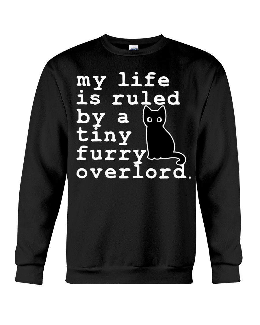 Cat My life is ruled by a tiny furry overlord Shirt8