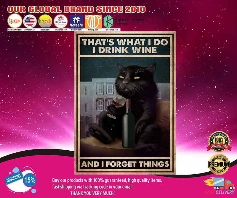 Cat That's what I do I drink wine and I forget things poster2