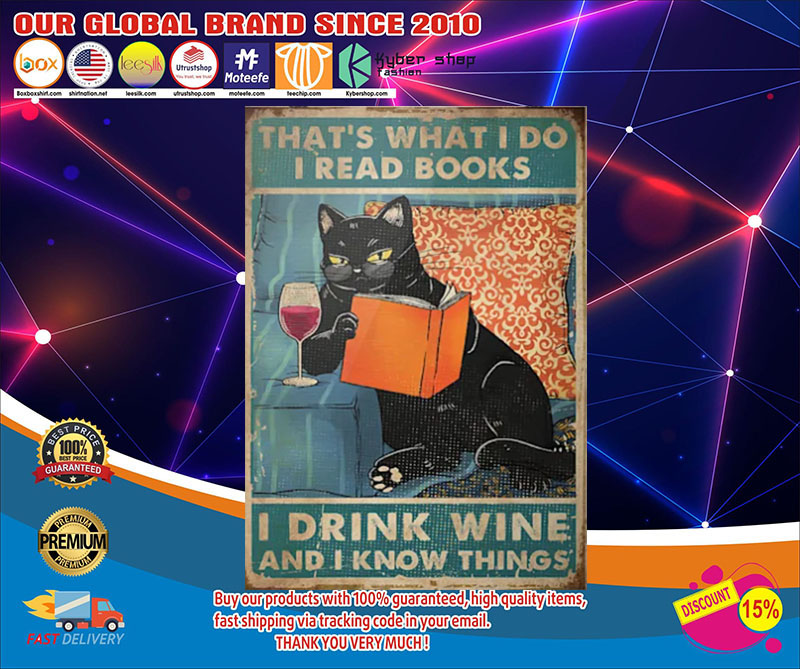 Cat That’s what I do I read books I drink tea and I know thing poster