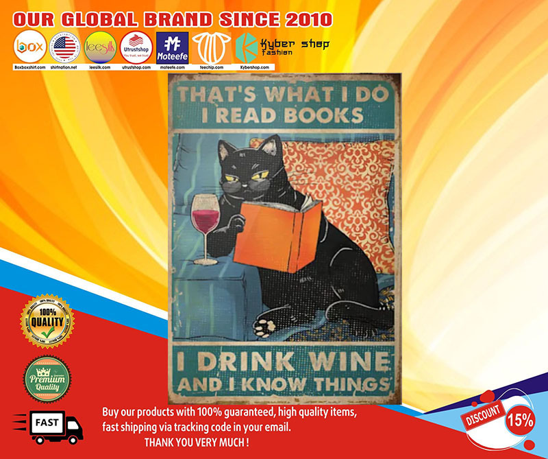 Cat That's what I do I read books I drink wine and I know thing poster4