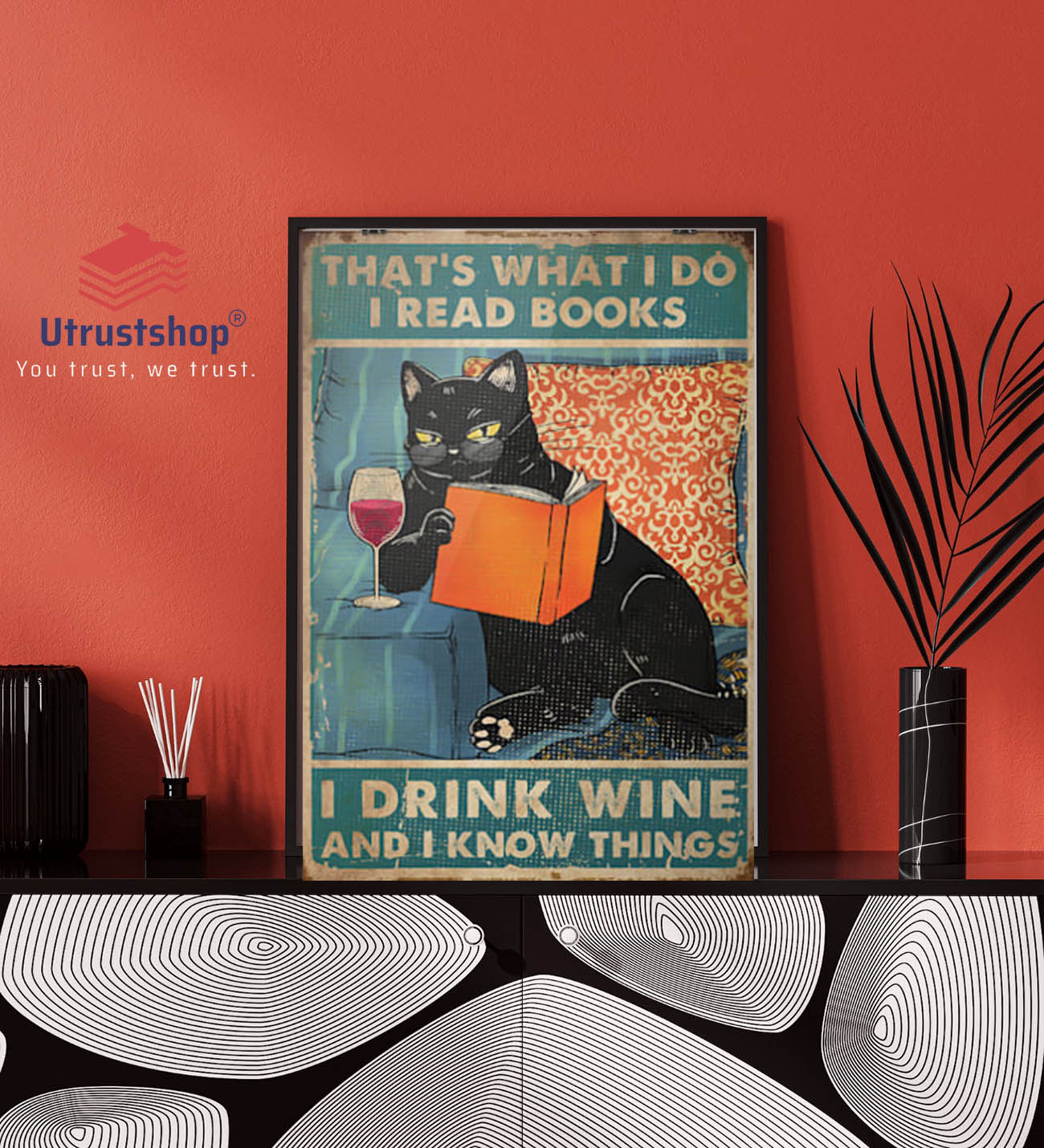 Cat that’s what I do I read books I drink wine and I know things poster