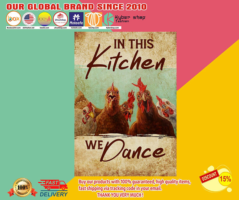 Chicken In this kitchen we dance poster3