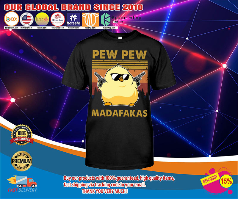 Chicken Pew pew madafakas shirt