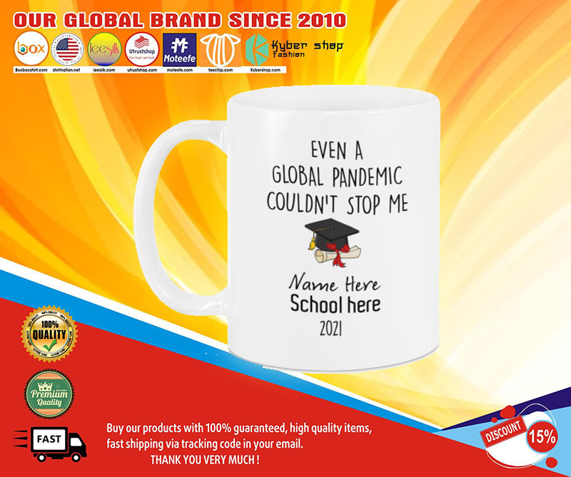 Class of 2021 Even a global pandemic couldn’t stop me custom name and school mug