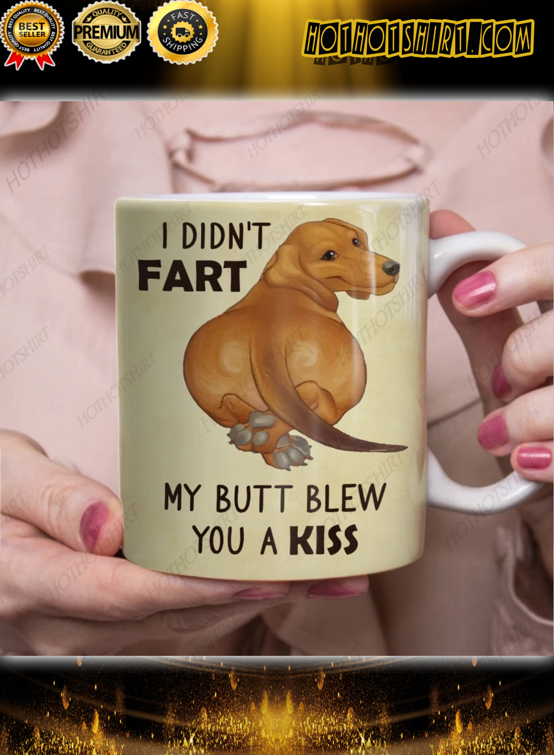 Dachshund Dog I didn't fart my butt blew you a kiss mug 2