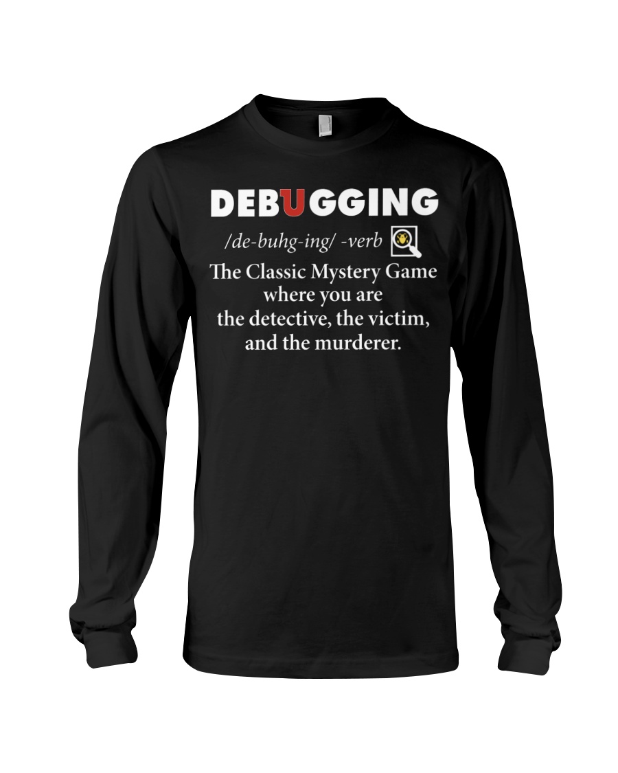 Debugging the classic mystery game where you are the detective the victim and the murderer shirt7