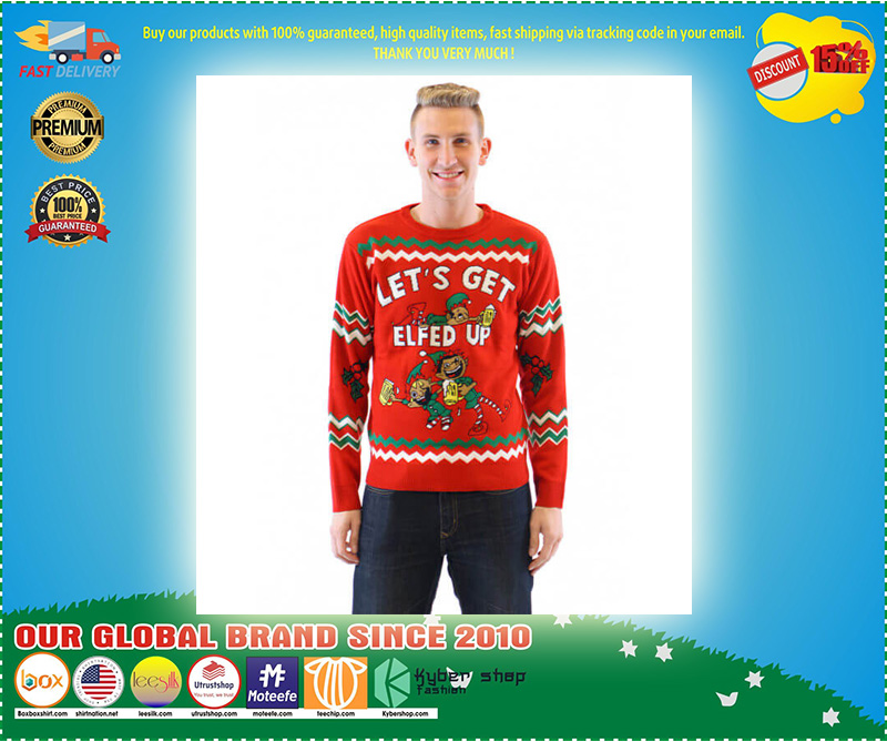 Let’s Get Elfed Up Drunken Elves Ugly Christmas Sweater 1