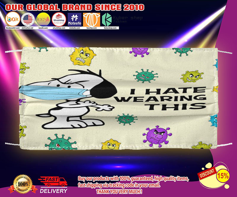 Snoopy I hate wearing this face mask – LIMITED EDITION